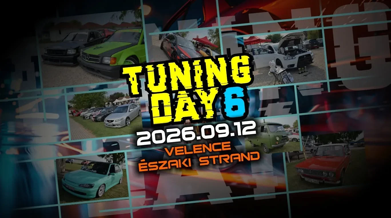 Tuning Day 6 - Márkafüggetlen szezonzáró autós találkozó